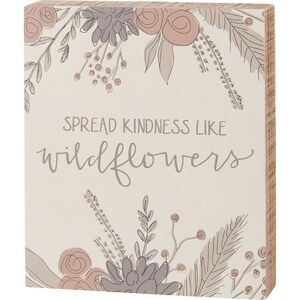 Kindness Like Wildflowers Box Sign 8" x 9.50" x 1.75"‎